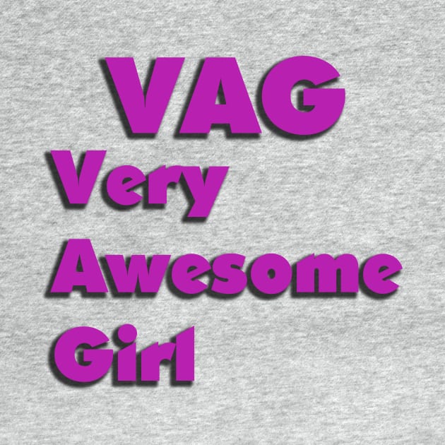 VAG - Very Awesome Girl by IanWylie87